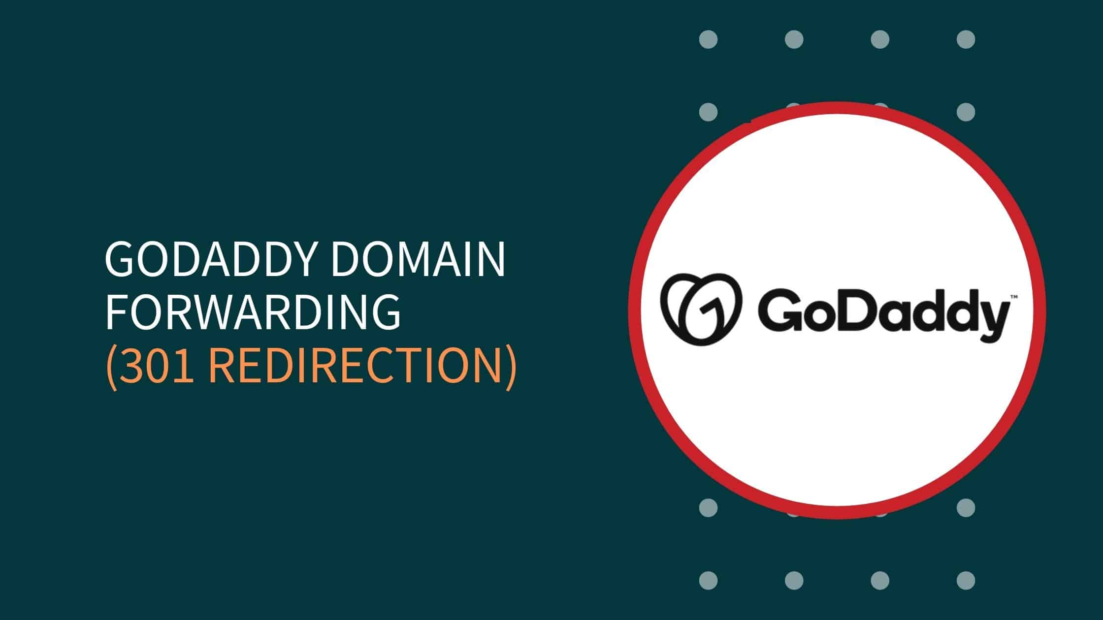 How To Redirect A Domain To Godaddy?